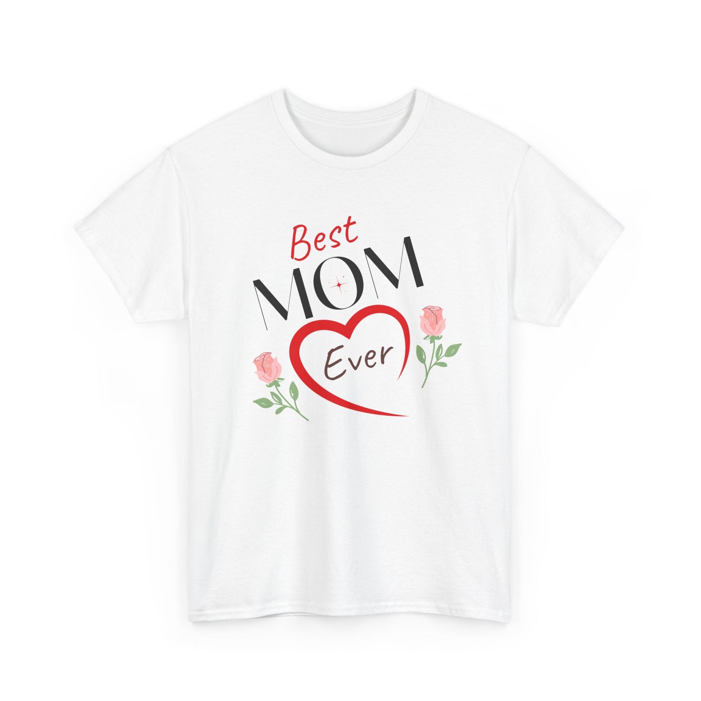 White Printify T-shirt with Best Mom Ever heart and roses design perfect mother's day gift shirt